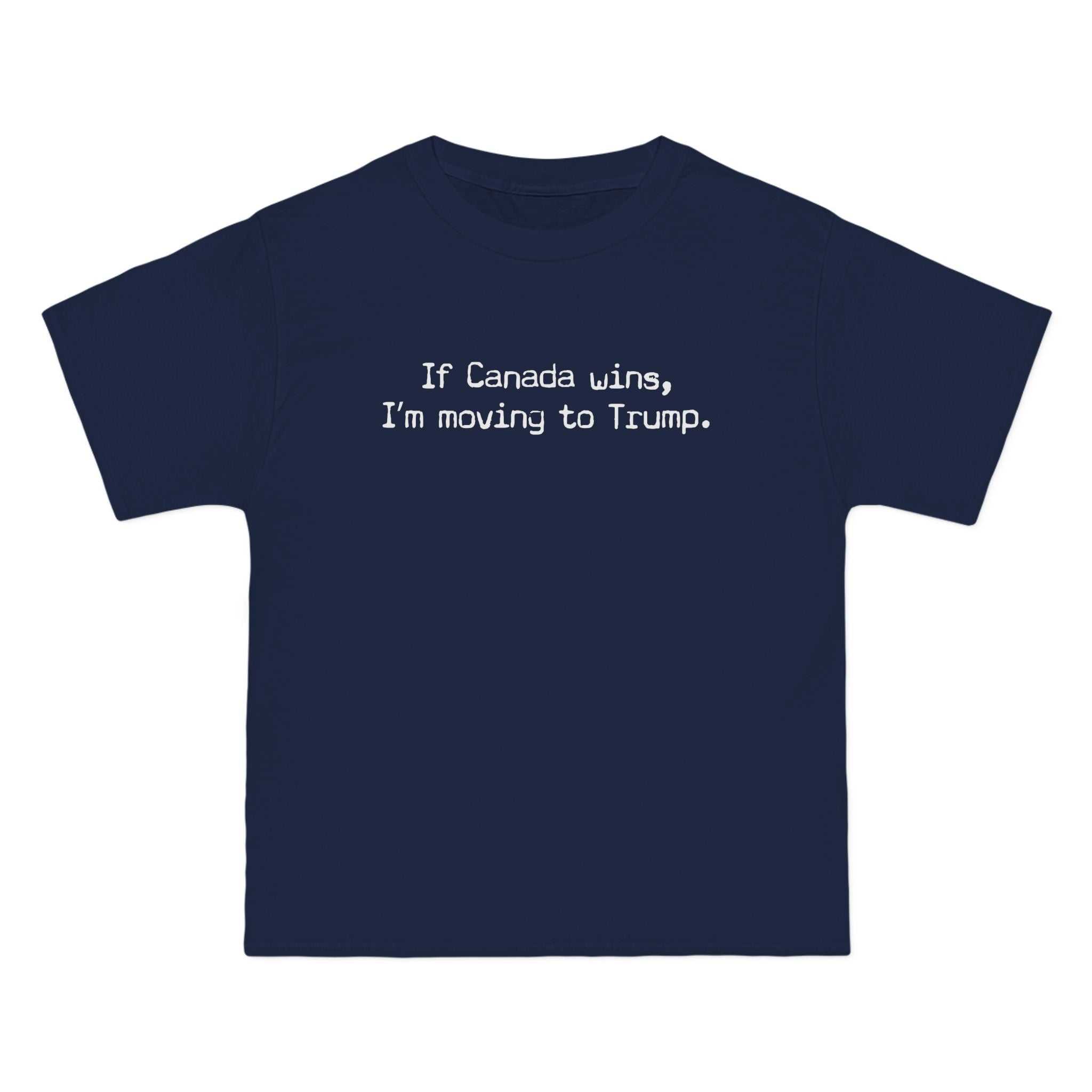 If Canada Wins I'm Moving To Trump (Text) - Men's Heavyweight T-Shirt