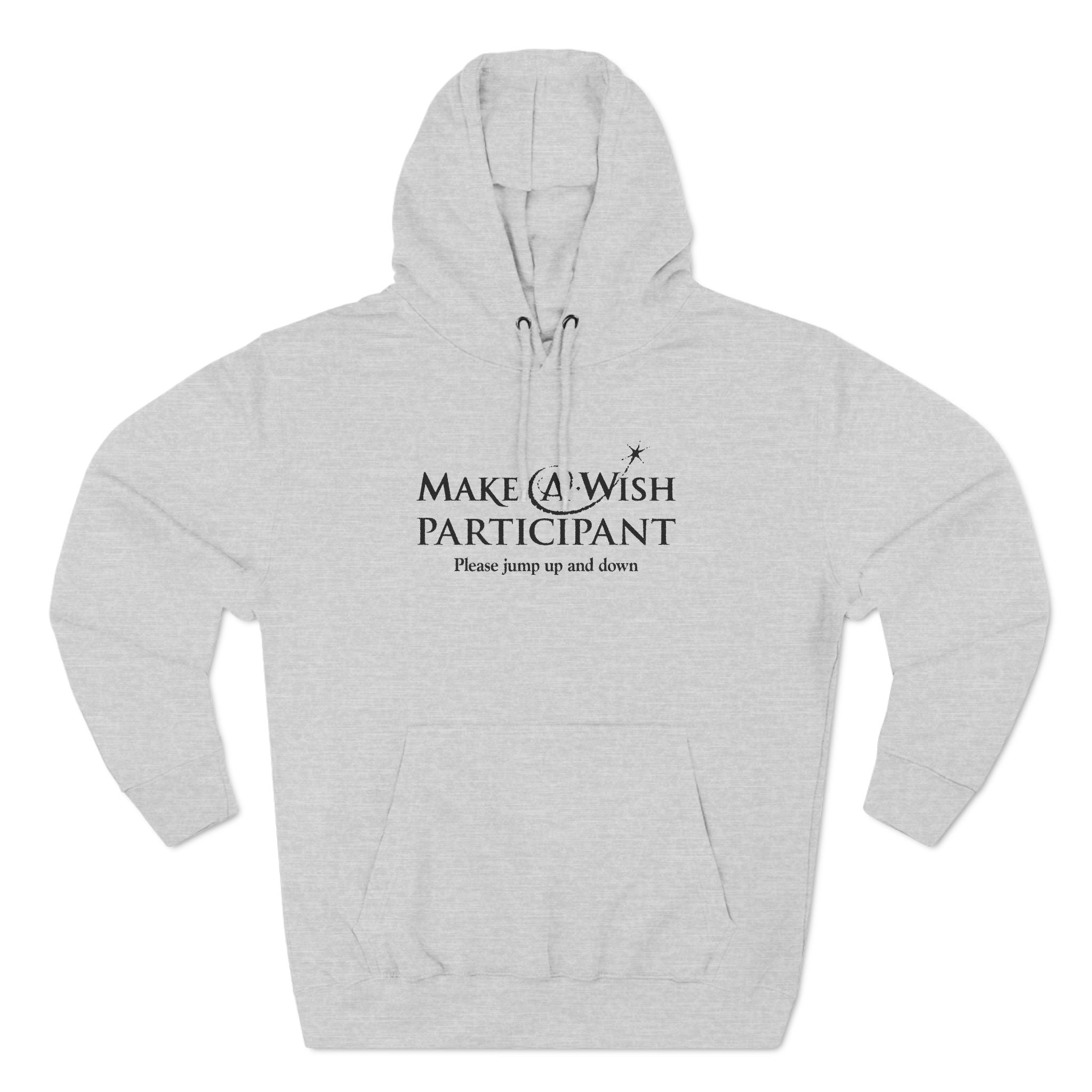 Make A Wish Participant Please Jump Up And Down - Hoodie