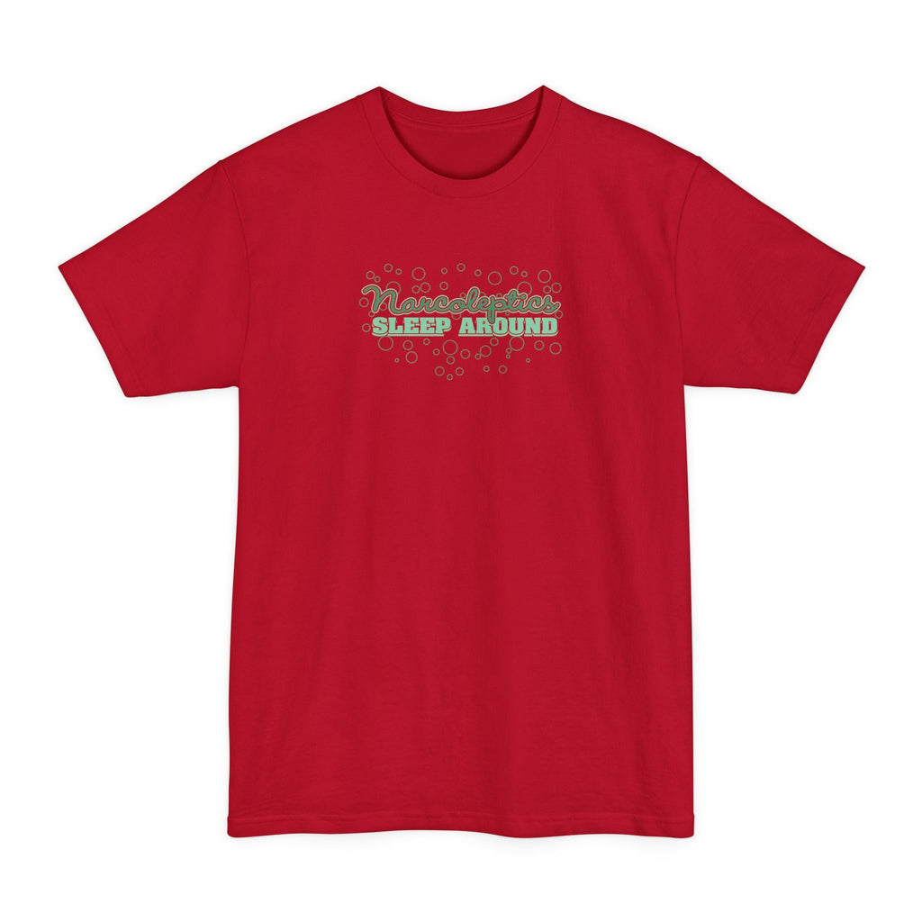 Narcoleptics Sleep Around - Men's Tall T-Shirt