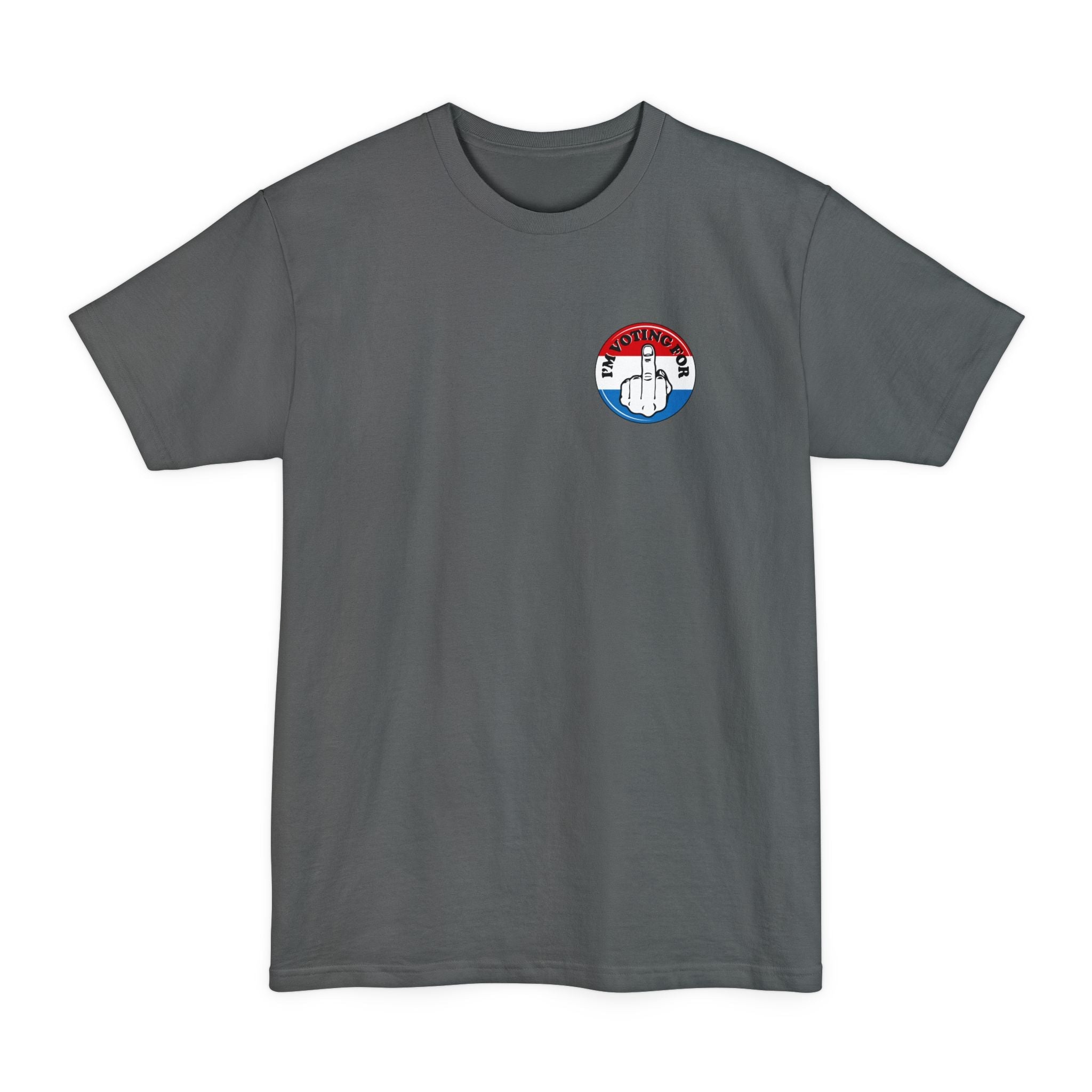 I'm Voting For (Middle Finger) - Men's Tall T-Shirt