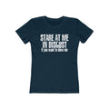 Stare At Me In Disgust - Women’s T-Shirt