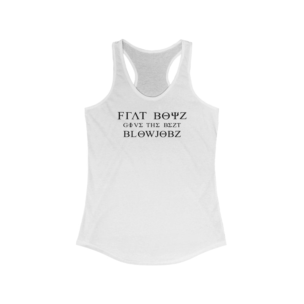 Frat Boys Give The Best Blowjobs - Women's Racerback Tank
