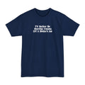 I'd Rather Be Snorting Cocaine Off A Hookers Ass - Men's Tall T-Shirt
