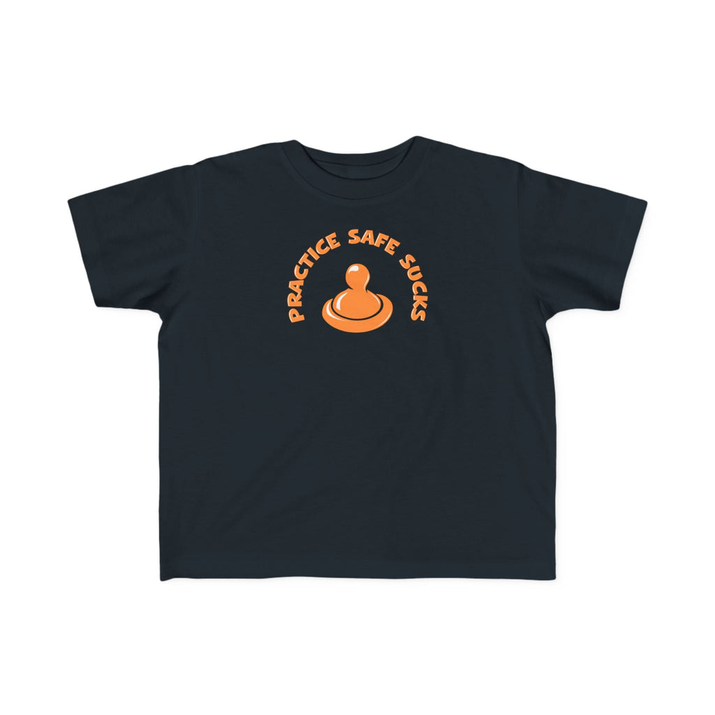 Practice Safe Sucks - Toddler T-Shirt