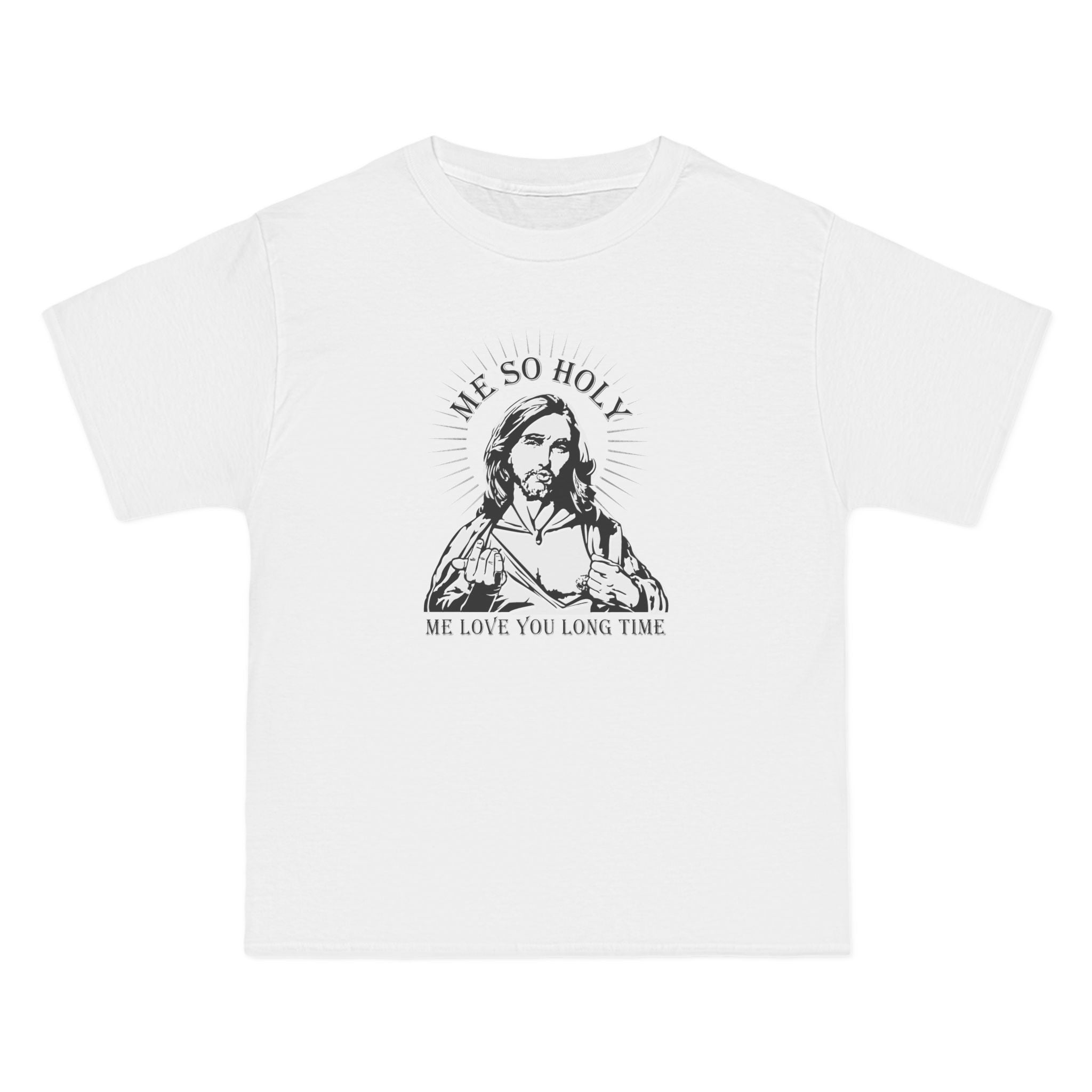 Me So Holy Me Love You Long Time - Men's Heavyweight T-Shirt
