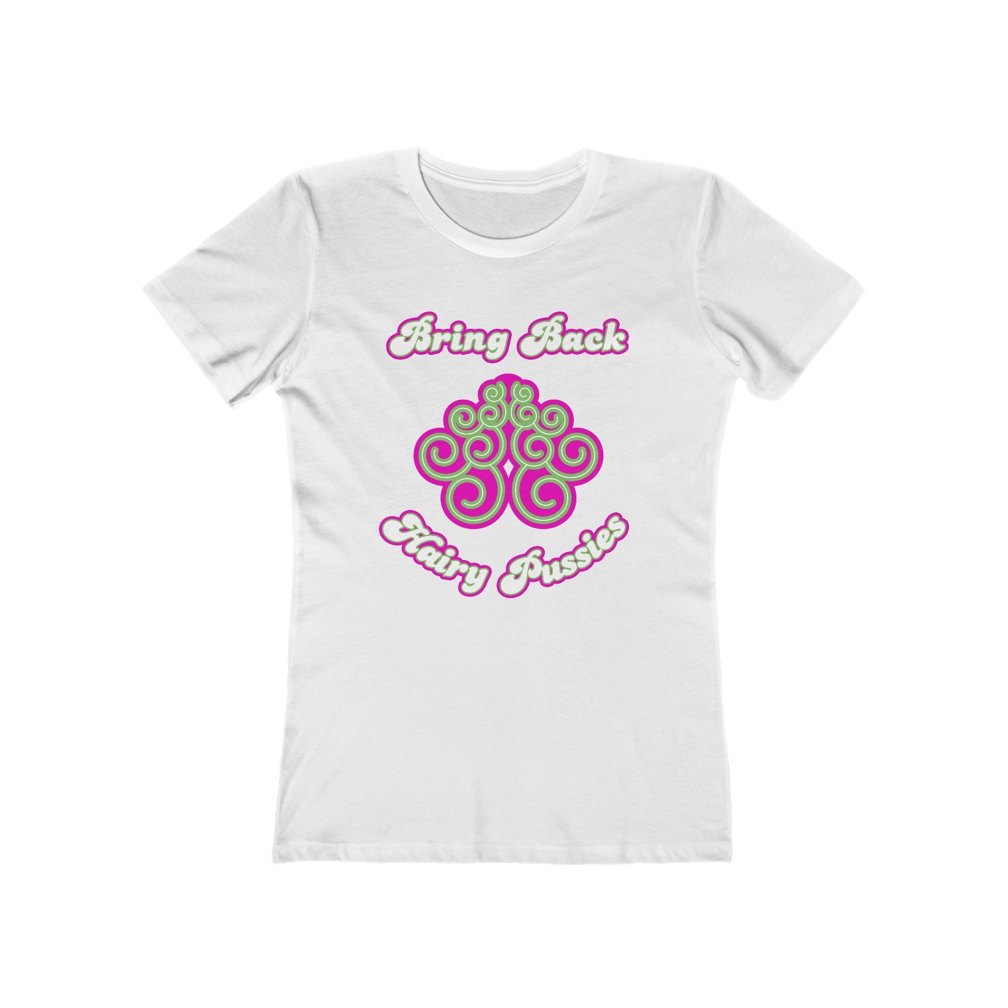 Bring Back Hairy Pussies  - Women’s T-Shirt
