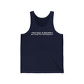 I May Have Alzheimer's But At Least I Don't Have Alzheimer's - Unisex Tank