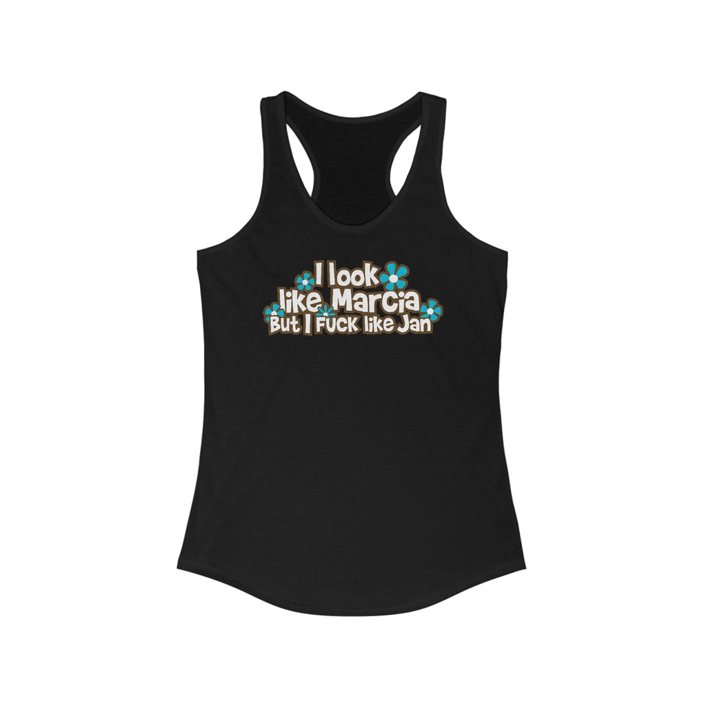 I Look Like Marcia But I Fuck Like Jan - Women's Racerback Tank