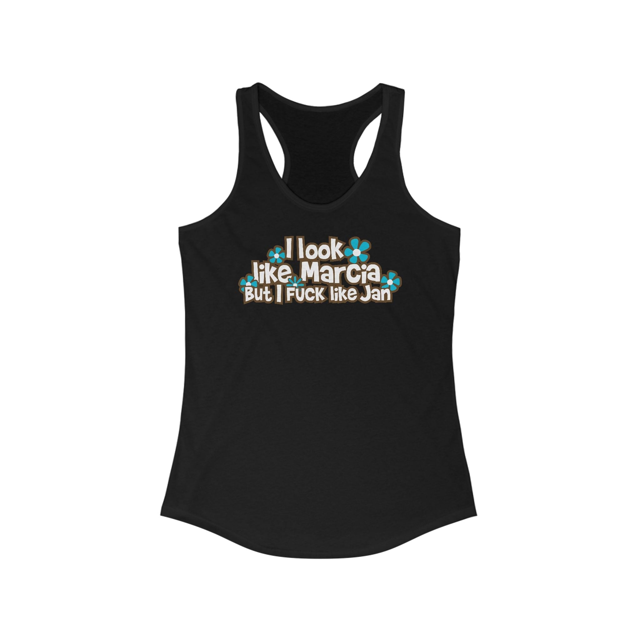 I Look Like Marcia But I Fuck Like Jan - Women's Racerback Tank