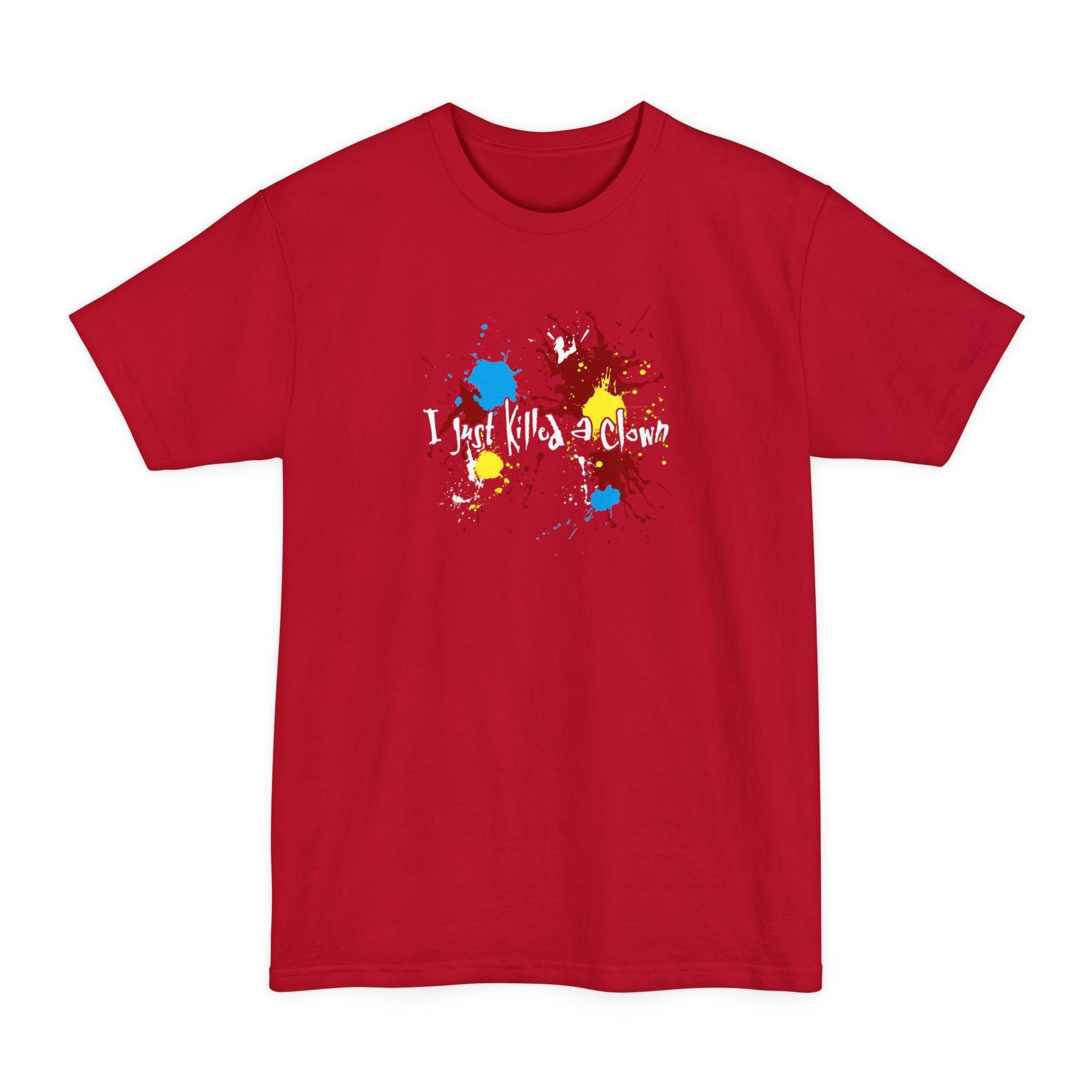 I Just Killed A Clown - Men's Tall T-Shirt