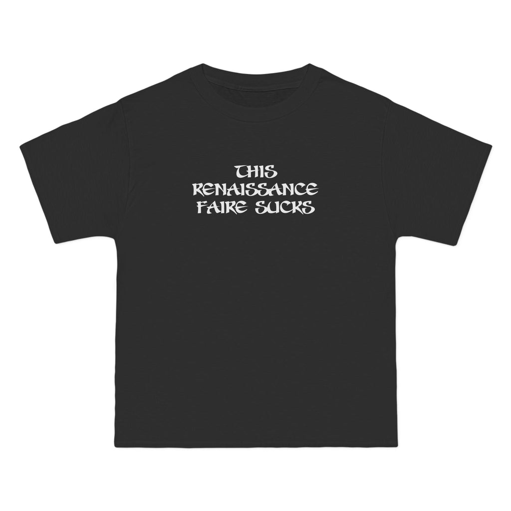 This Renaissance Faire Sucks - Men's Heavyweight T-Shirt