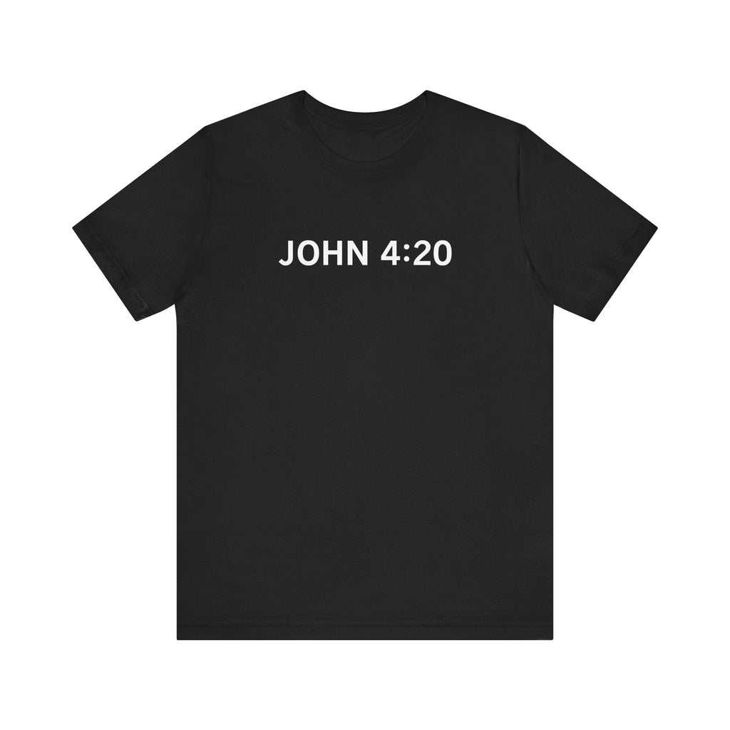 John 4:20 - Men's T-Shirt