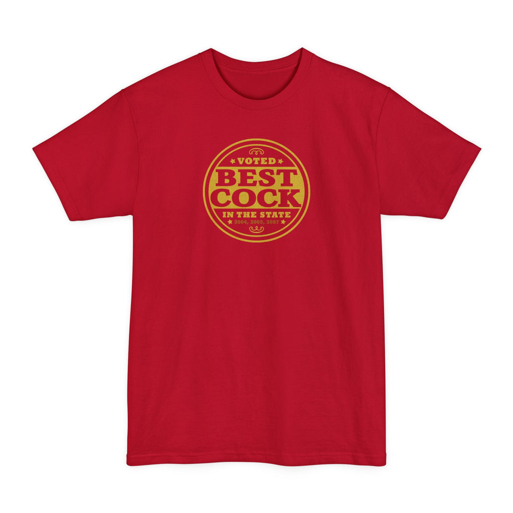 Voted Best Cock In The State 2004 2005 2007 - Men's Tall T-Shirt