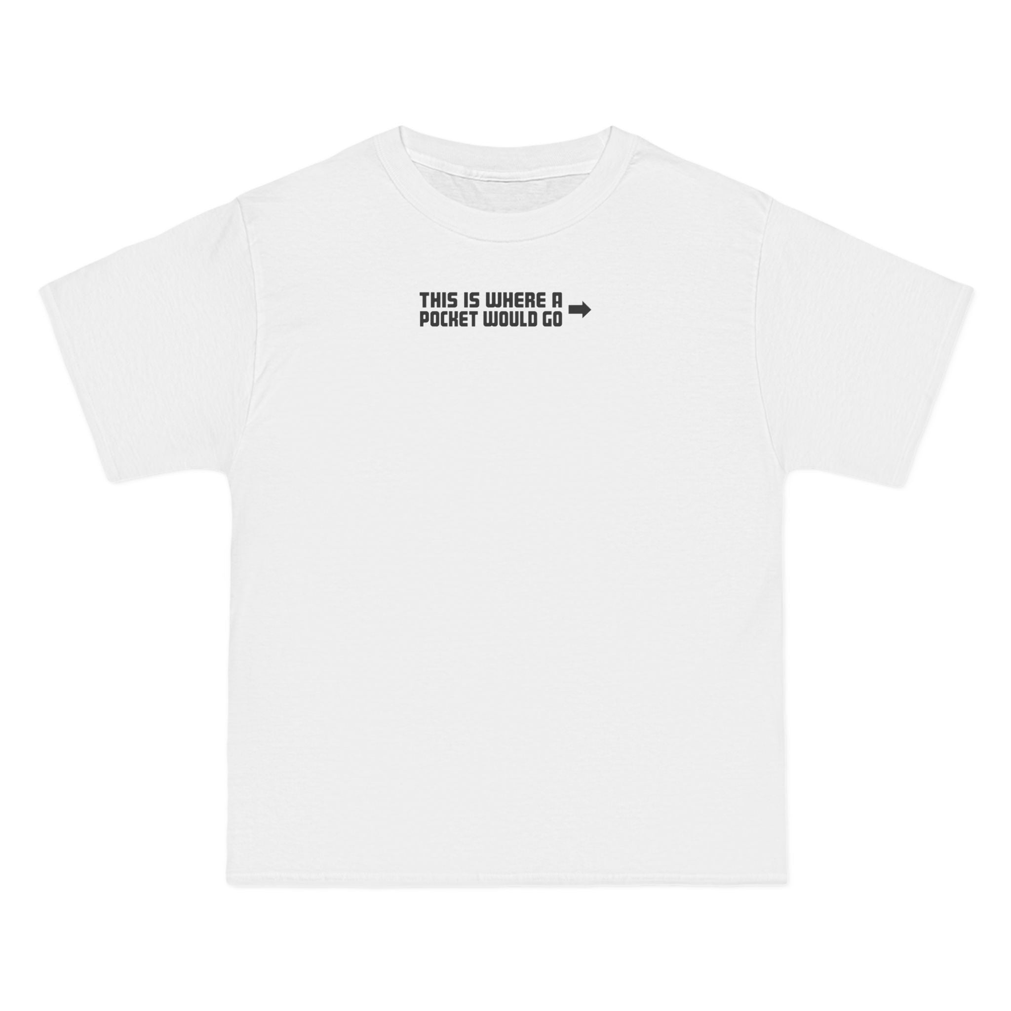 This Is Where A Pocket Would Go - Men's Heavyweight T-Shirt