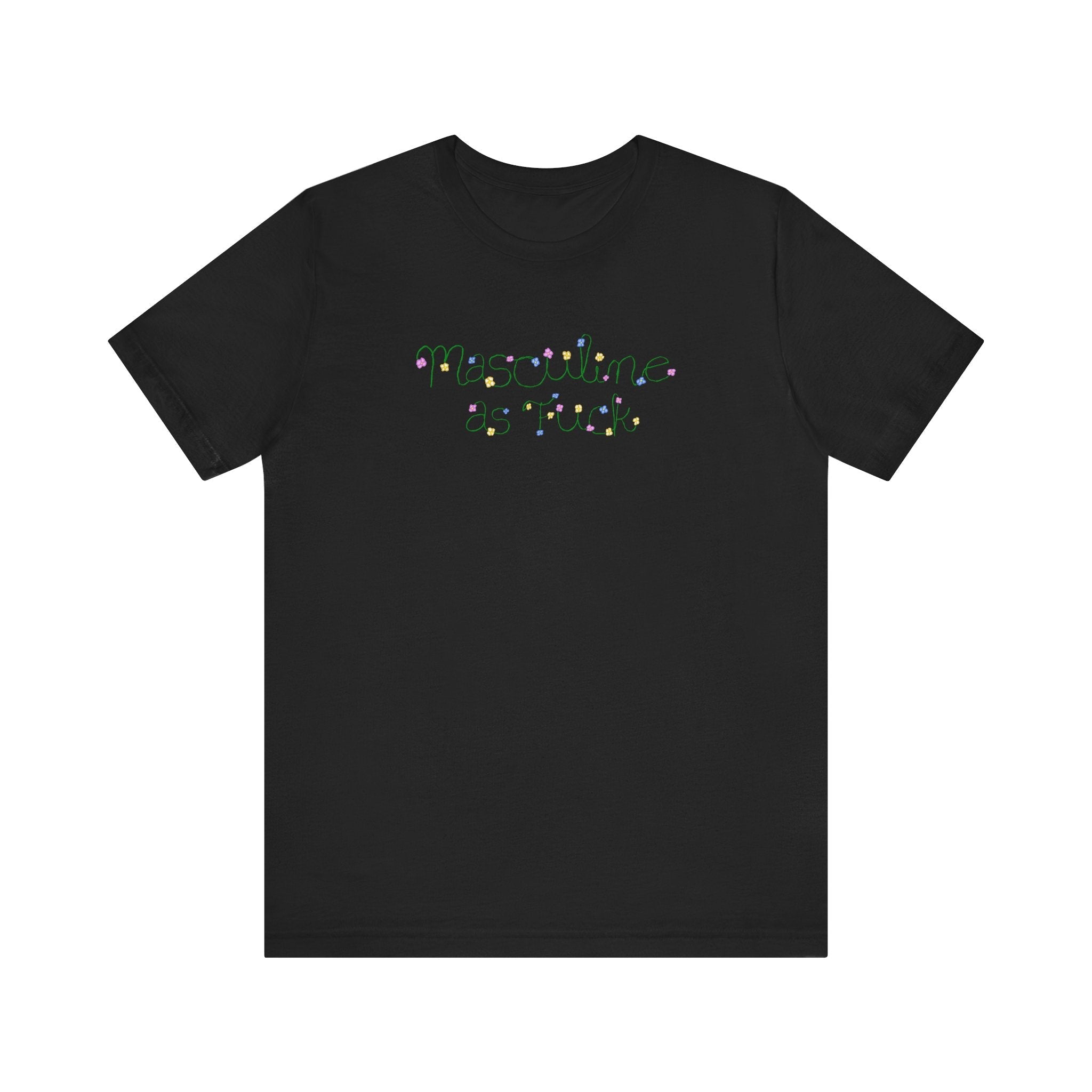 Masculine As Fuck - Men's T-Shirt