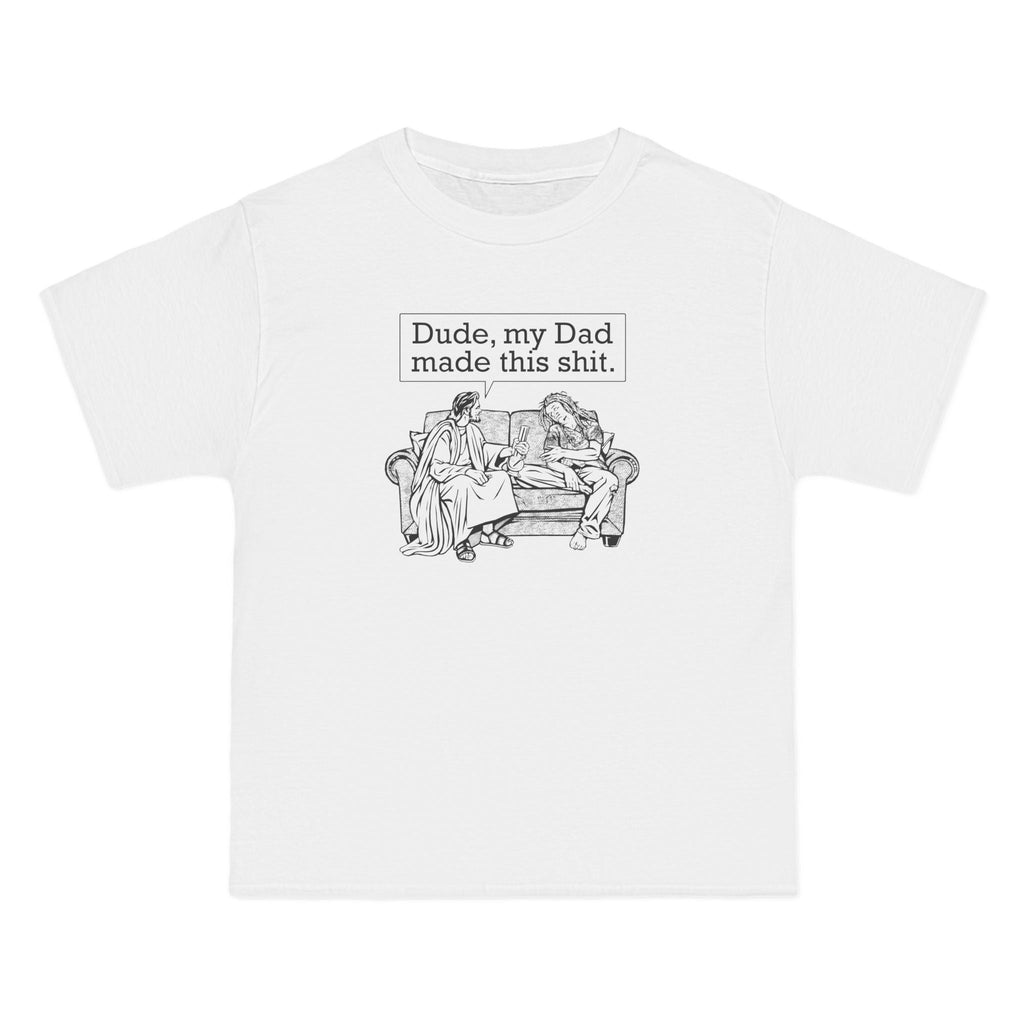 Dude My Dad Made This Shit - Men's Heavyweight T-Shirt