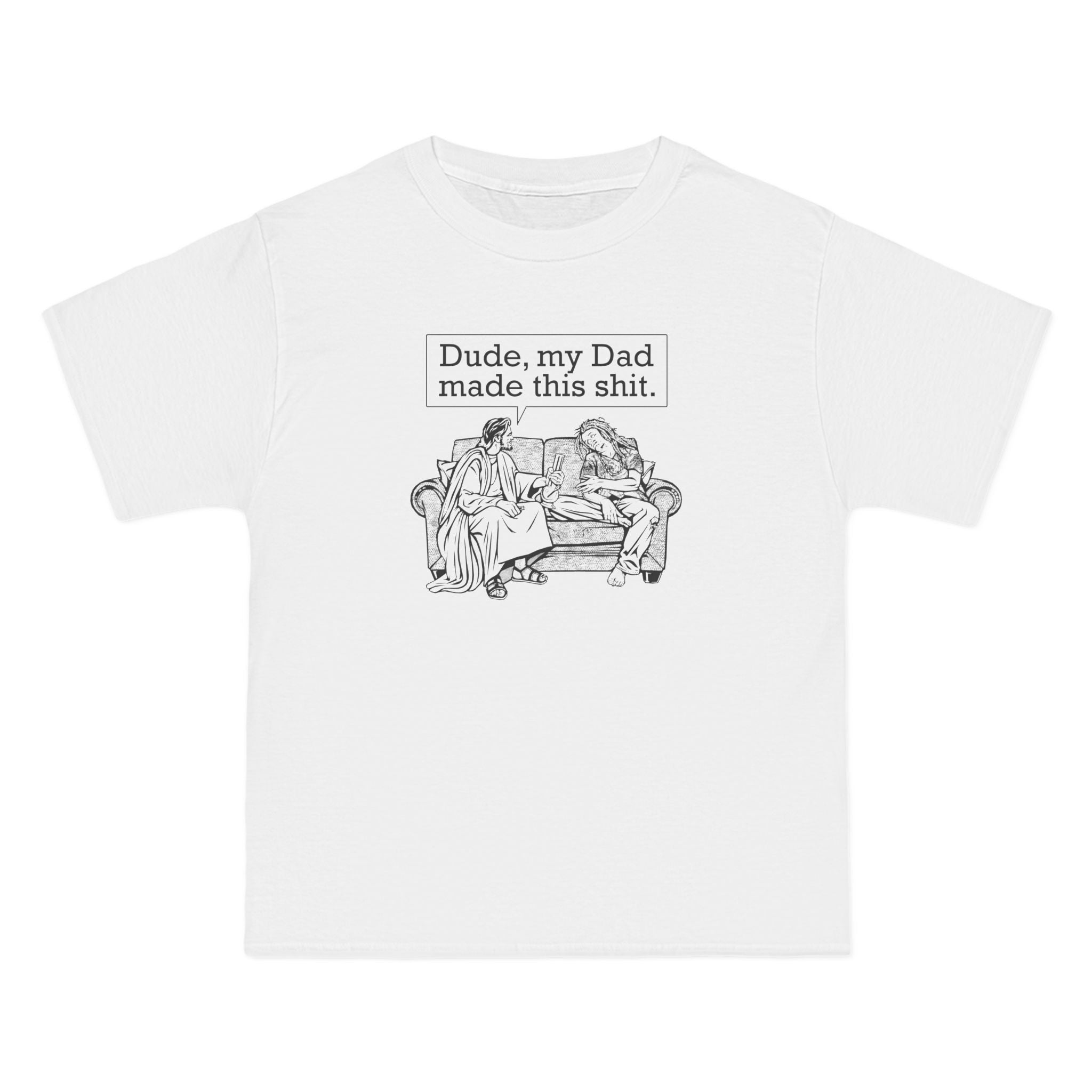 Dude My Dad Made This Shit - Men's Heavyweight T-Shirt