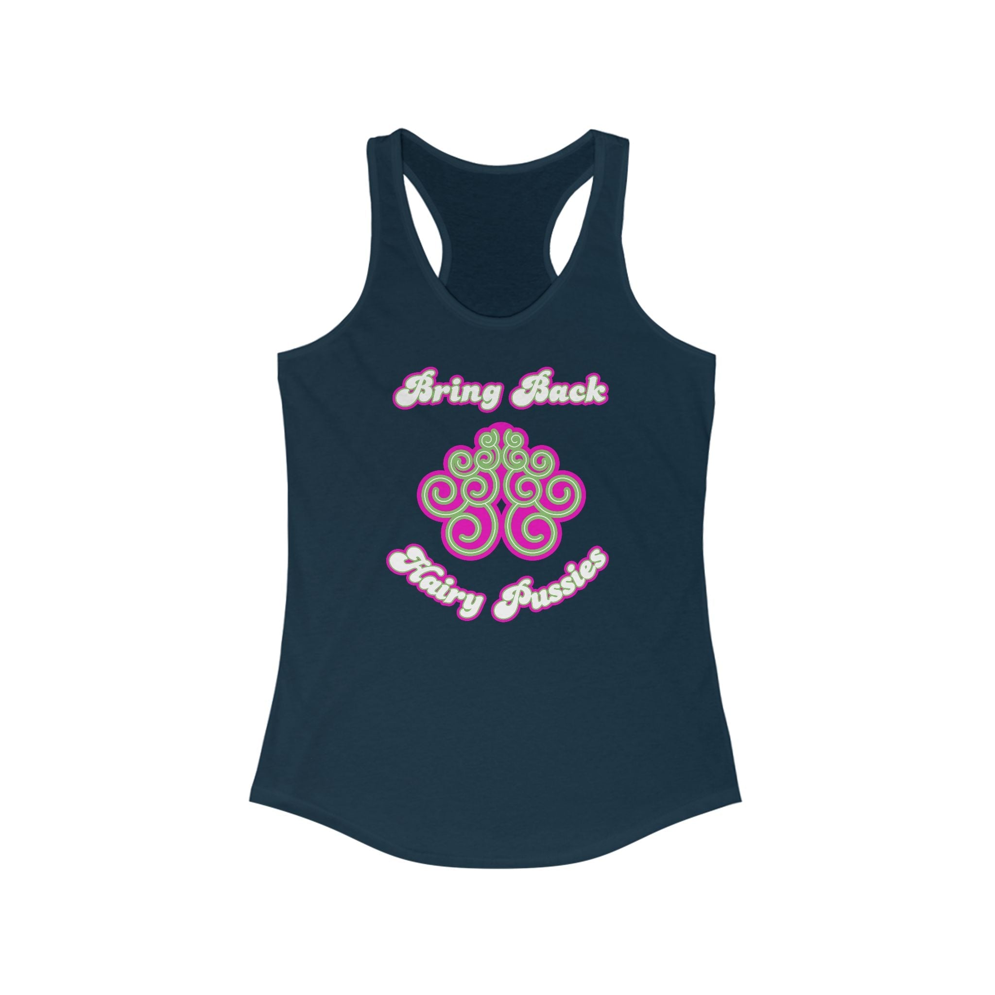 Bring Back Hairy Pussies - Women's Racerback Tank