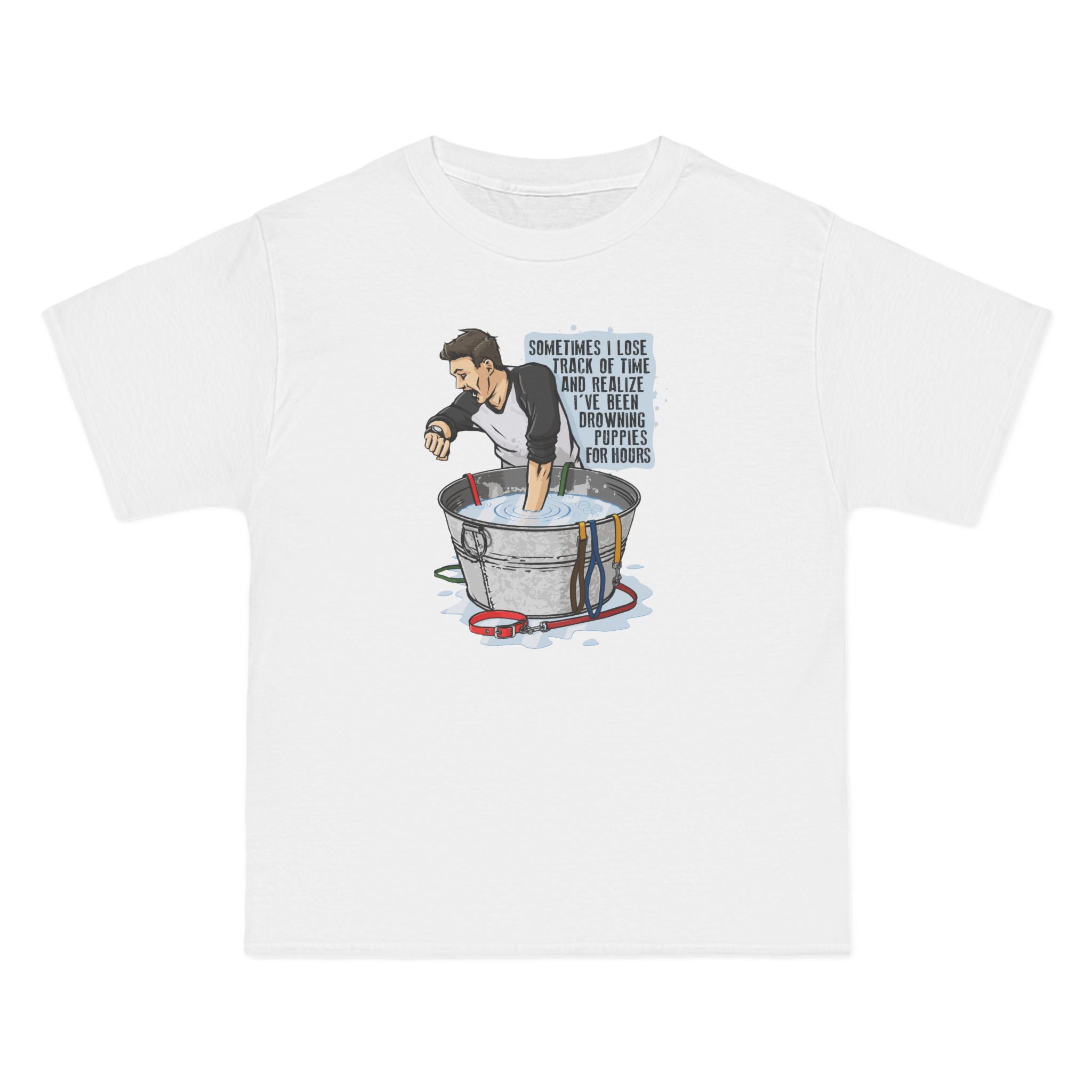 Sometimes I Lose Track Of Time And Realize I've Been Drowning Puppies For Hours - Men's Heavyweight T-Shirt