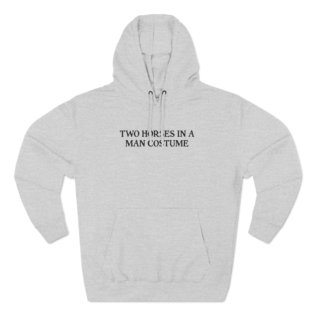 Two Horses In A Man Costume - Hoodie
