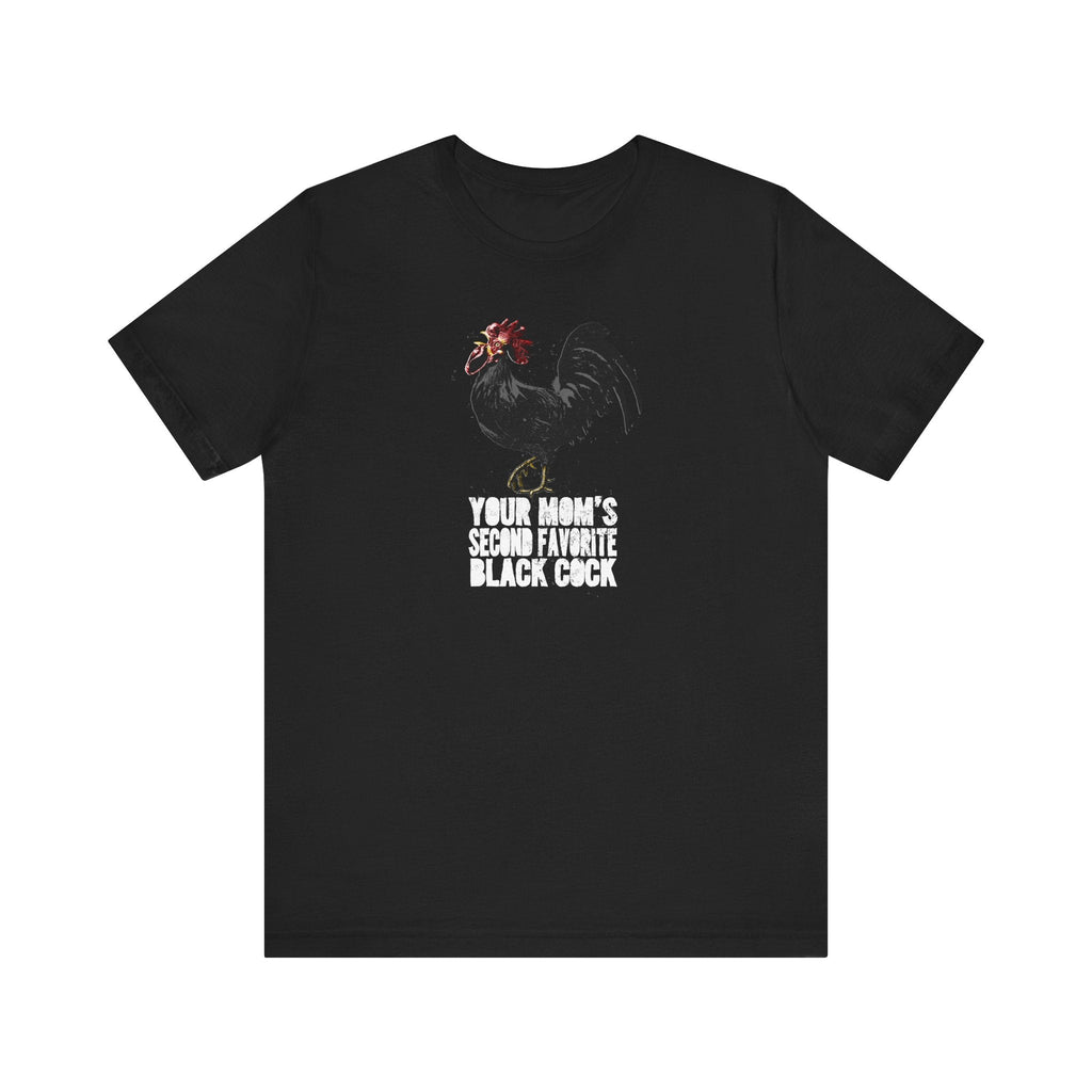 Your Mom's Second Favorite Black Cock - Men's T-Shirt