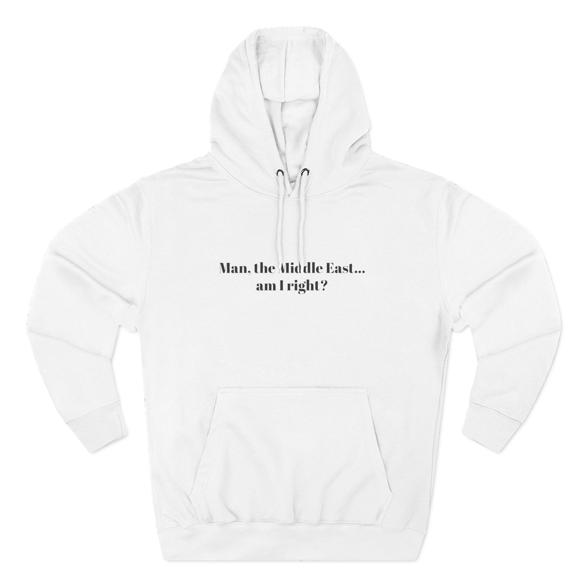 Man The Middle East... Am I Right? - Men's T-Shirt