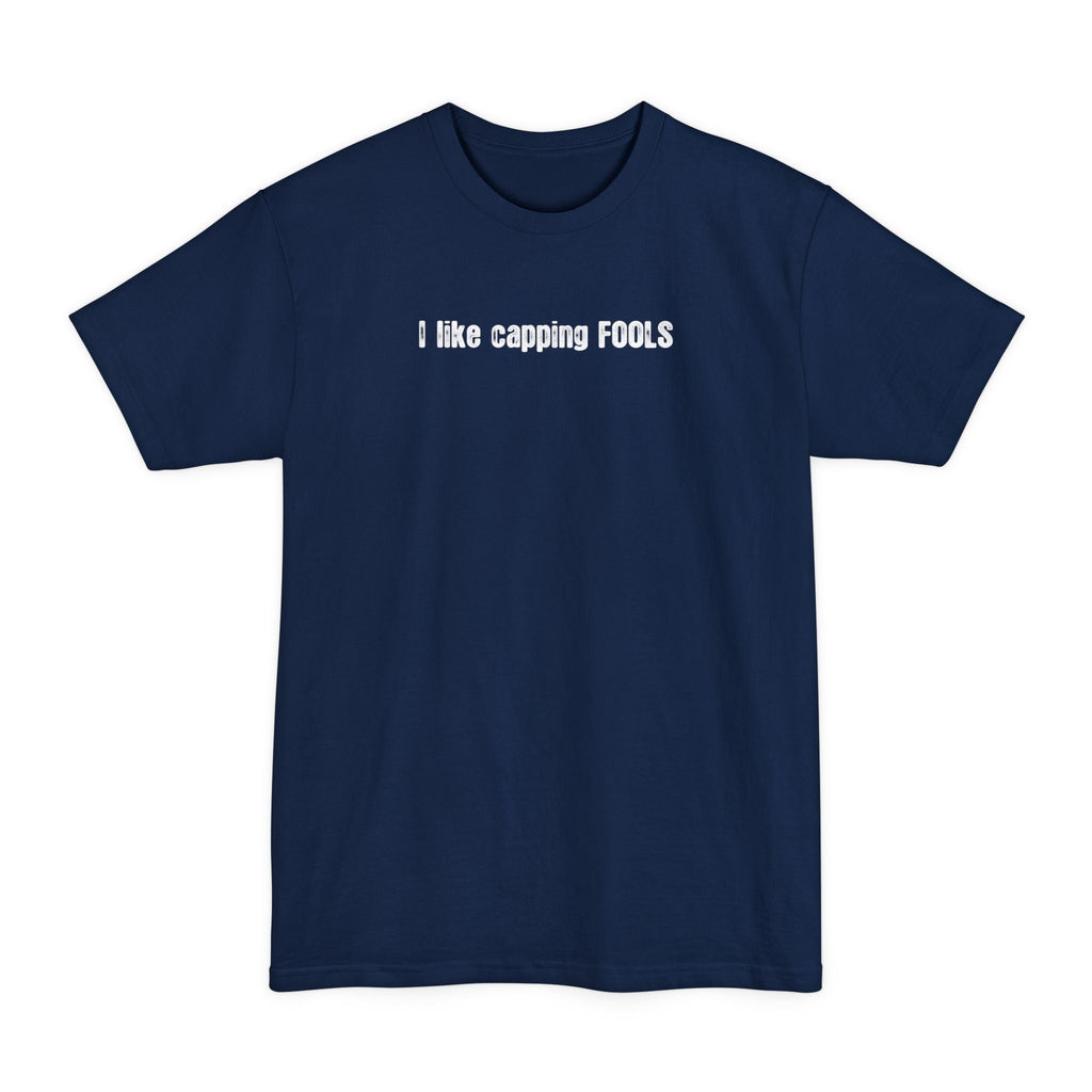 I Like Capping Fools - Men's Tall T-Shirt