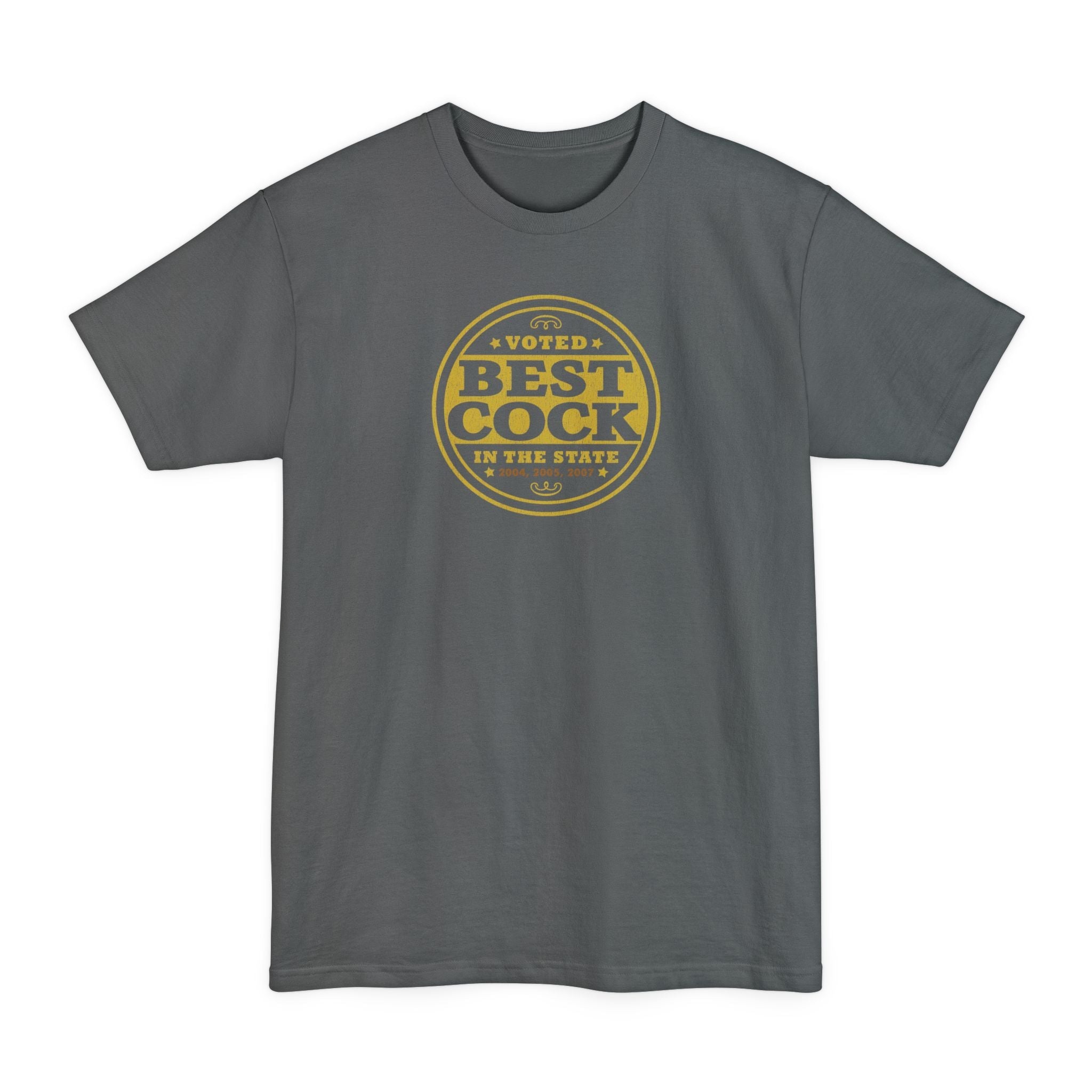 Voted Best Cock In The State 2004 2005 2007 - Men's Tall T-Shirt
