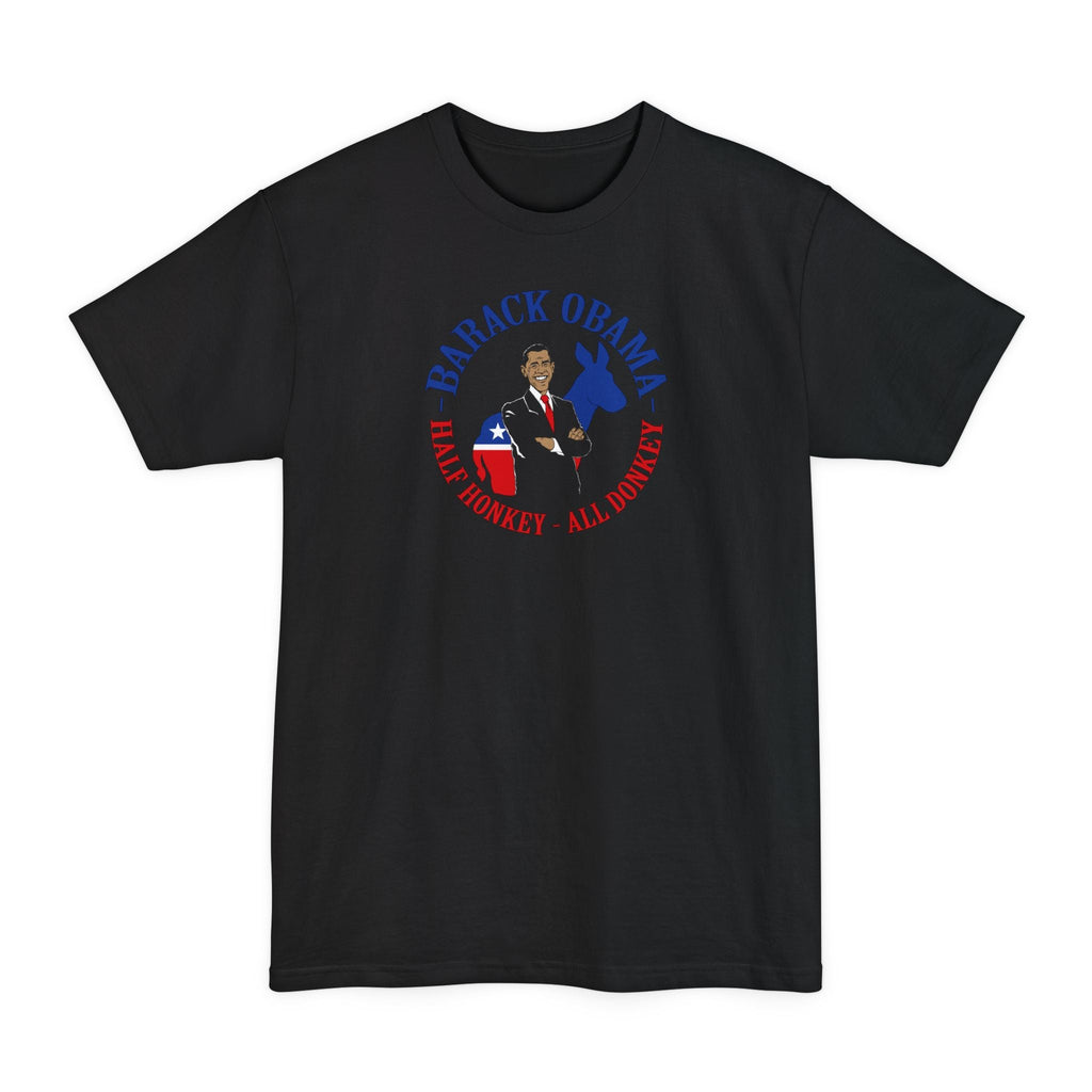 Barack Obama - Half Honkey All Donkey - Men's Tall T-Shirt
