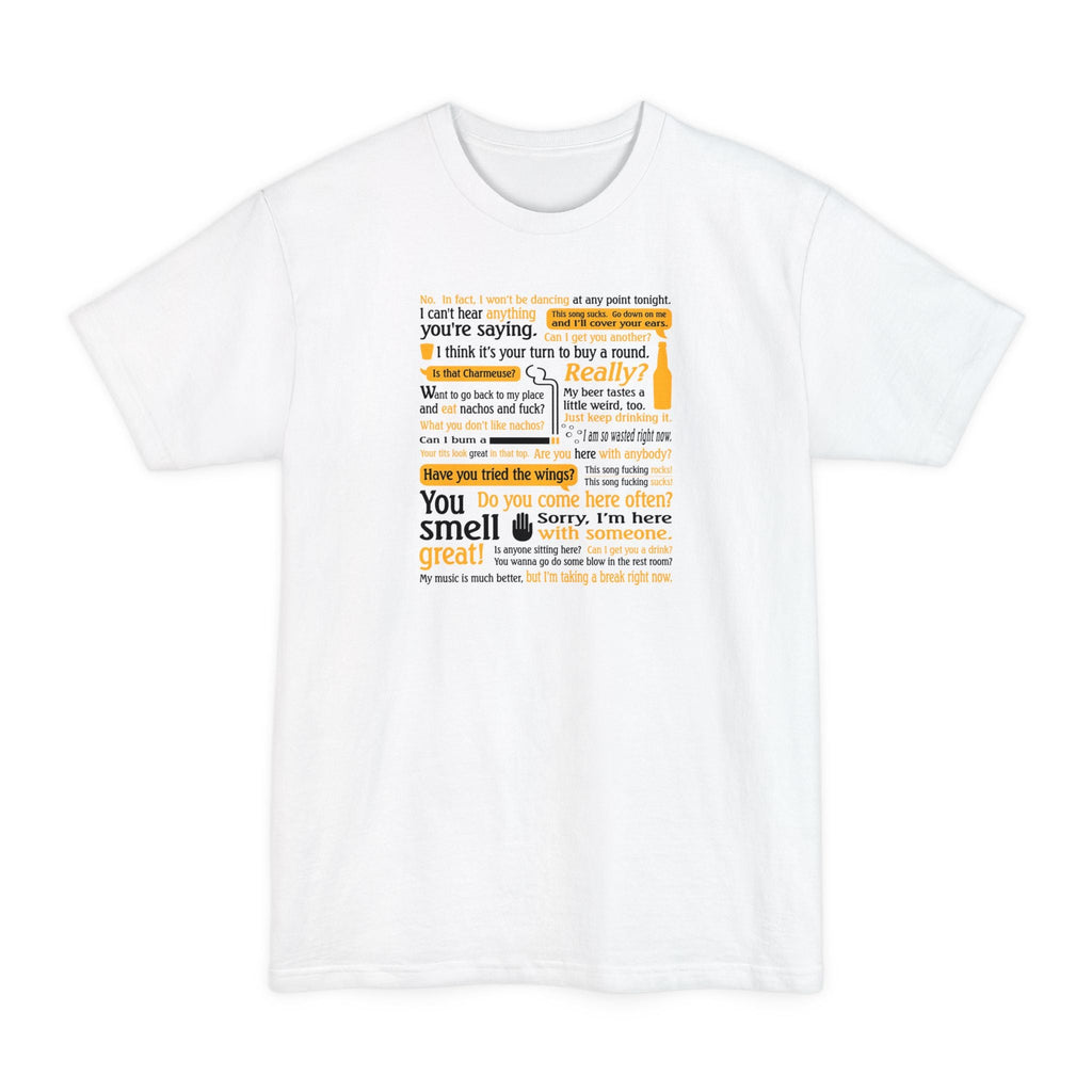 I Can't Hear Anything You're Saying  - Men's Tall T-Shirt