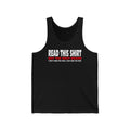 Read This Shirt Buy The Next Round. I Don't Make The Rules I Just Wear The Shirt  - Unisex Tank