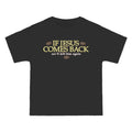 If Jesus Comes Back - We'll Kill Him Again - Men's Heavyweight T-Shirt