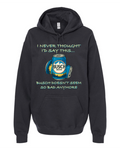 I Never Thought I’d Say This... Busch Doesn’t Seem So Bad Anymore. - Hoodie
