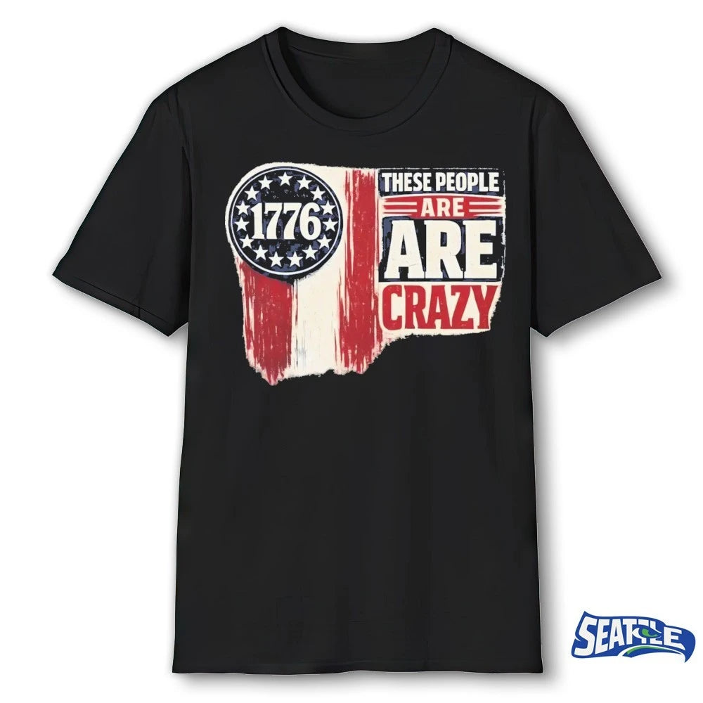 1776 These People Are Crazy Vintage Retro shirt