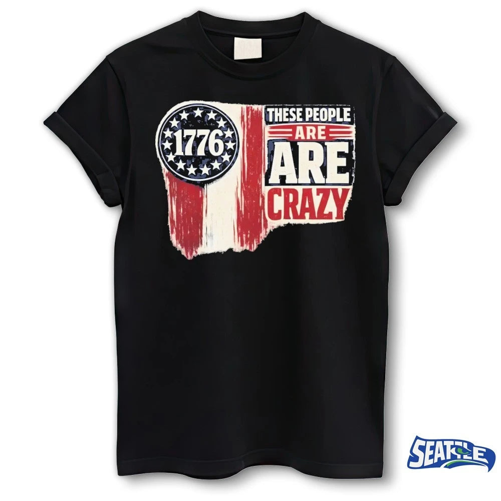 1776 These People Are Crazy Vintage Retro shirt