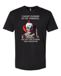 I Want Clowns At My Funeral - Men's T-Shirt