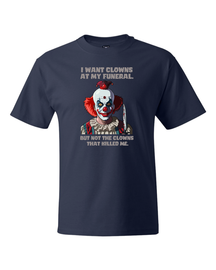 I Don't Want Clowns At My Funeral - Men's Heavyweight T-Shirt
