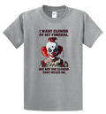 I Don't Want Clowns At My Funeral - Men's Tall T-Shirt