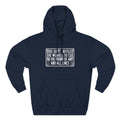 This Shirt Entitles The Wearer To Cut To The Front Of Any And All Lines - Hoodie