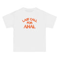 Last Call For Anal - Men's Heavyweight T-Shirt