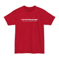 I'm All For Starving Poor People - Men's Tall T-Shirt