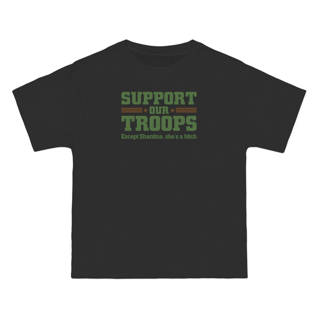 Support Our Troops Except (Female Name) She's A Bitch - Men's Heavyweight T-Shirt