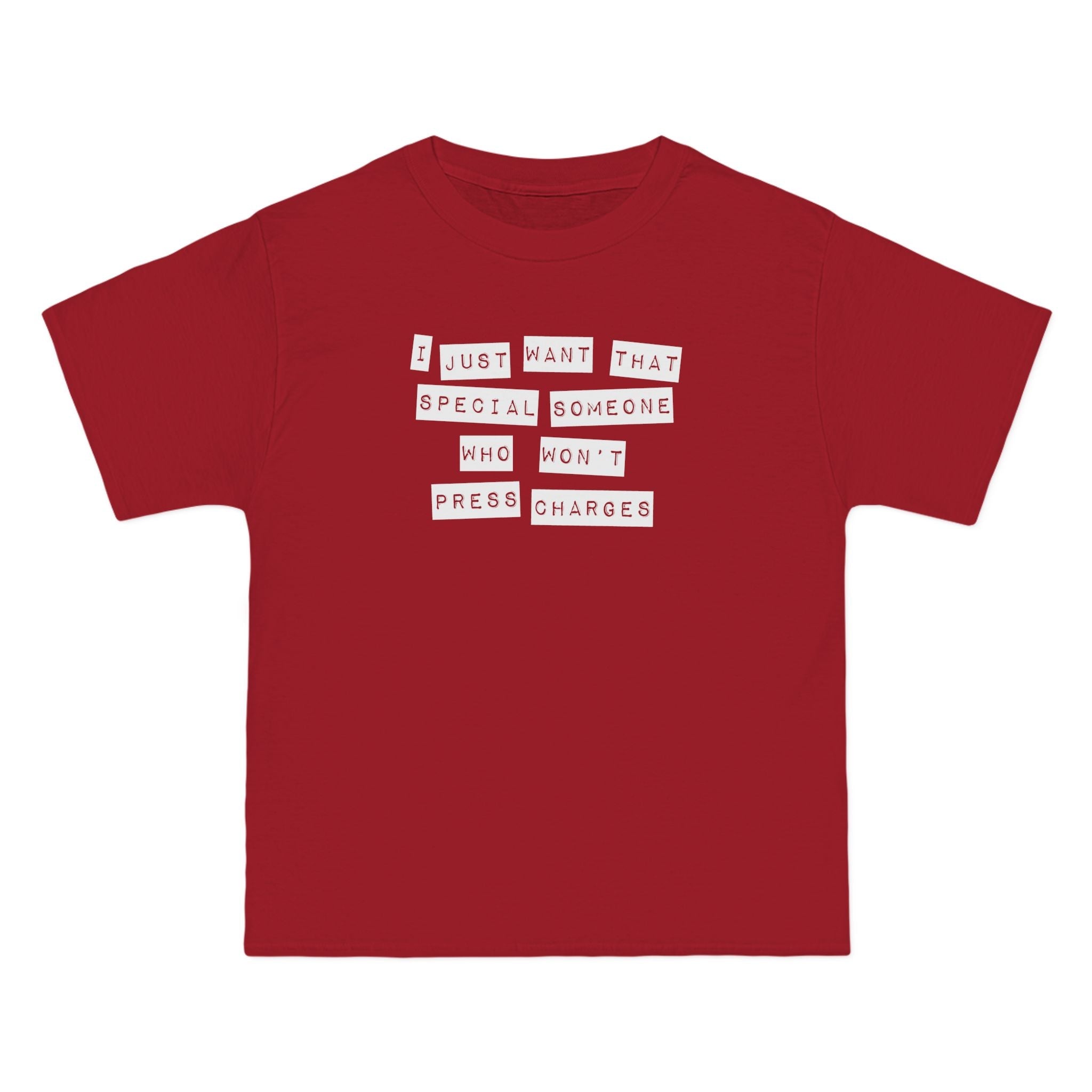 I Just Want That Special Someone Who Won't Press Charges - Men's Heavyweight T-Shirt