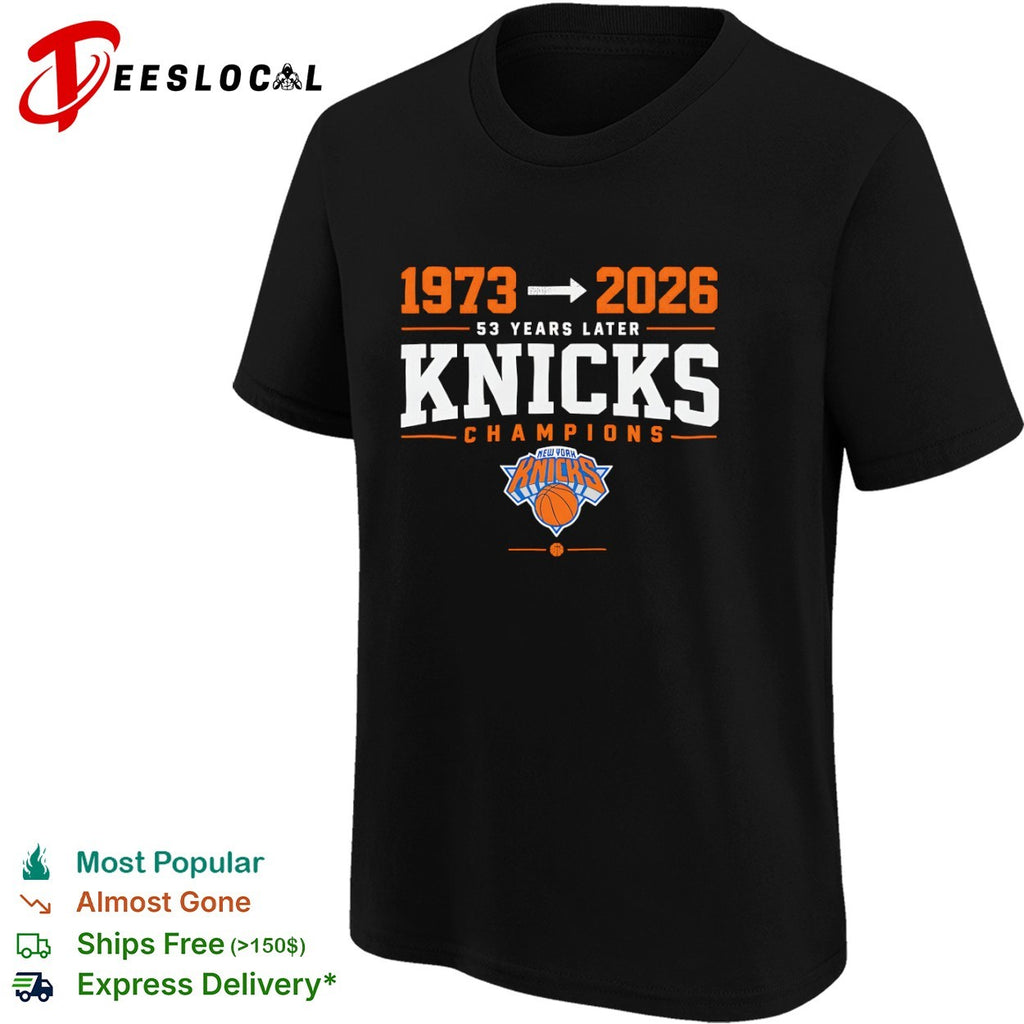 1973 to 2026 53 years later New York Knicks champions basketball championship shirt