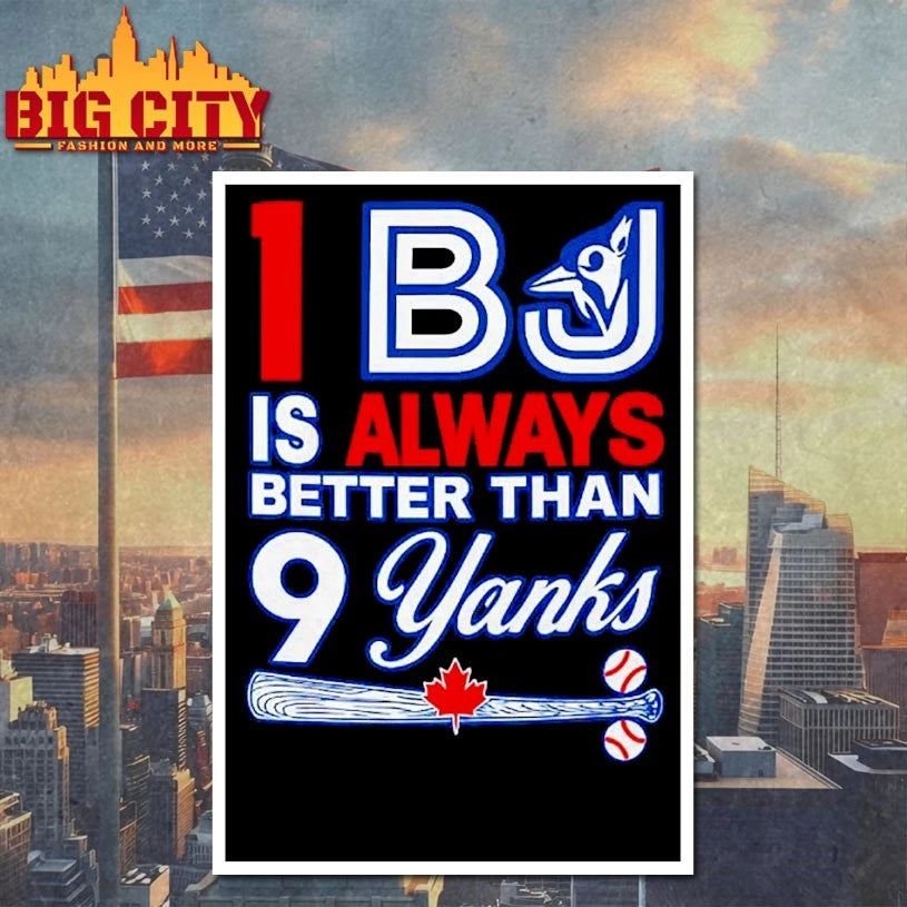 1BJ Is always better shirt