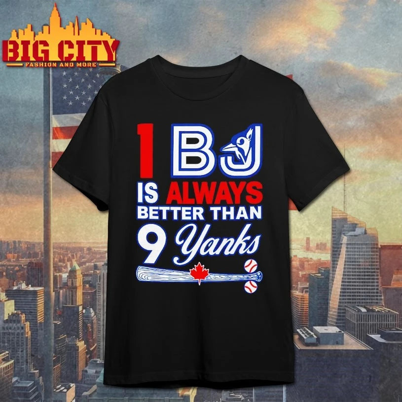 1BJ Is always better shirt