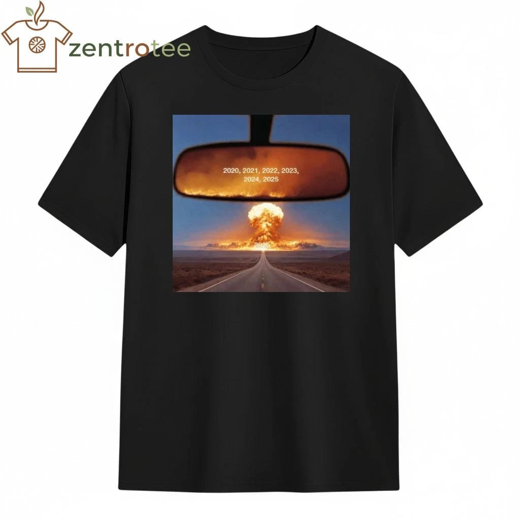2020 2021 2022 2023 2024 2025 just fire 2026 nuclear tee