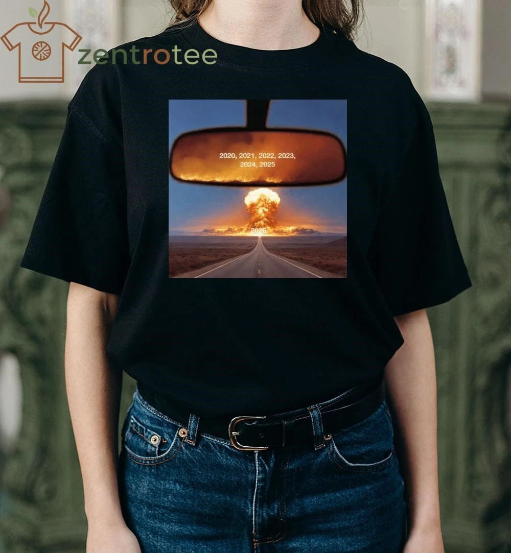 2020 2021 2022 2023 2024 2025 just fire 2026 nuclear tee