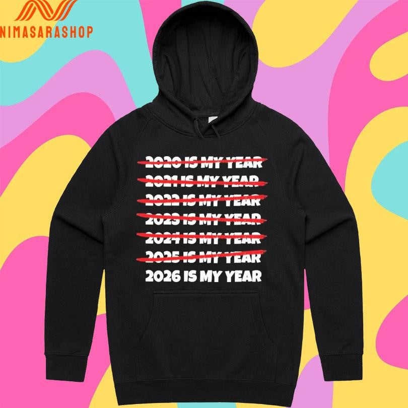 2020-2026 Is My Year Shirts