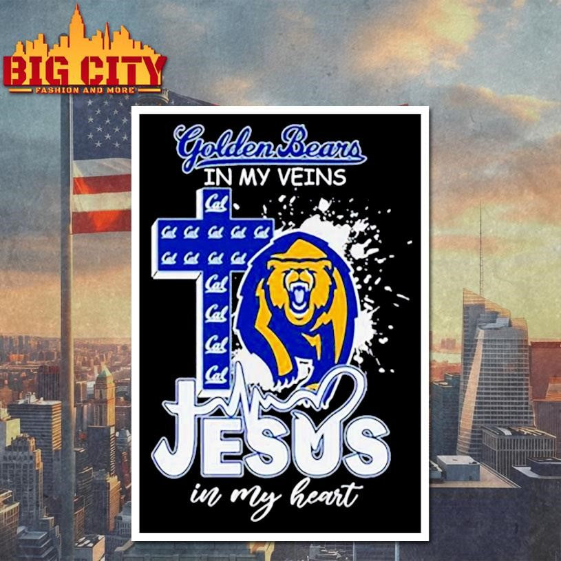 2025 California Golden Bears In My Veins Jesus In My Heart Shirt